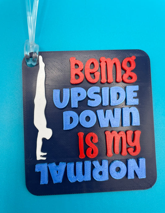 Gymnastics Keychain Bag Tag "Being Upside Down is My Normal"